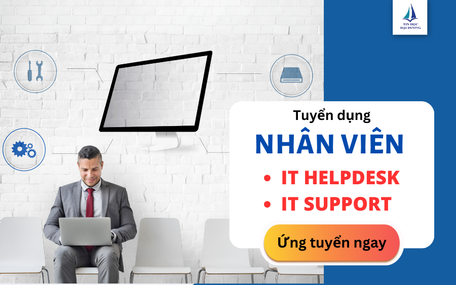 Tuyển dụng IT Helpdesk/Support