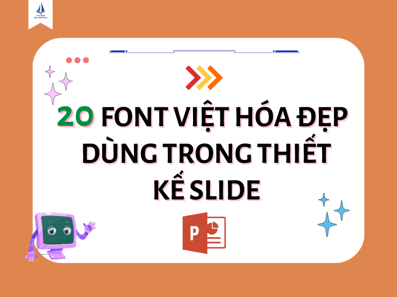 20 font Việt hóa đẹp dùng trong thiết kế Slide